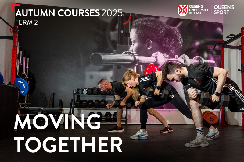 Three people, training staff, taking part in gym exercise in a weights room. Text over the image reads 'Autumn Courses 2025 - Term 2 / Moving Together' and the Queen's Sport branding also appears.